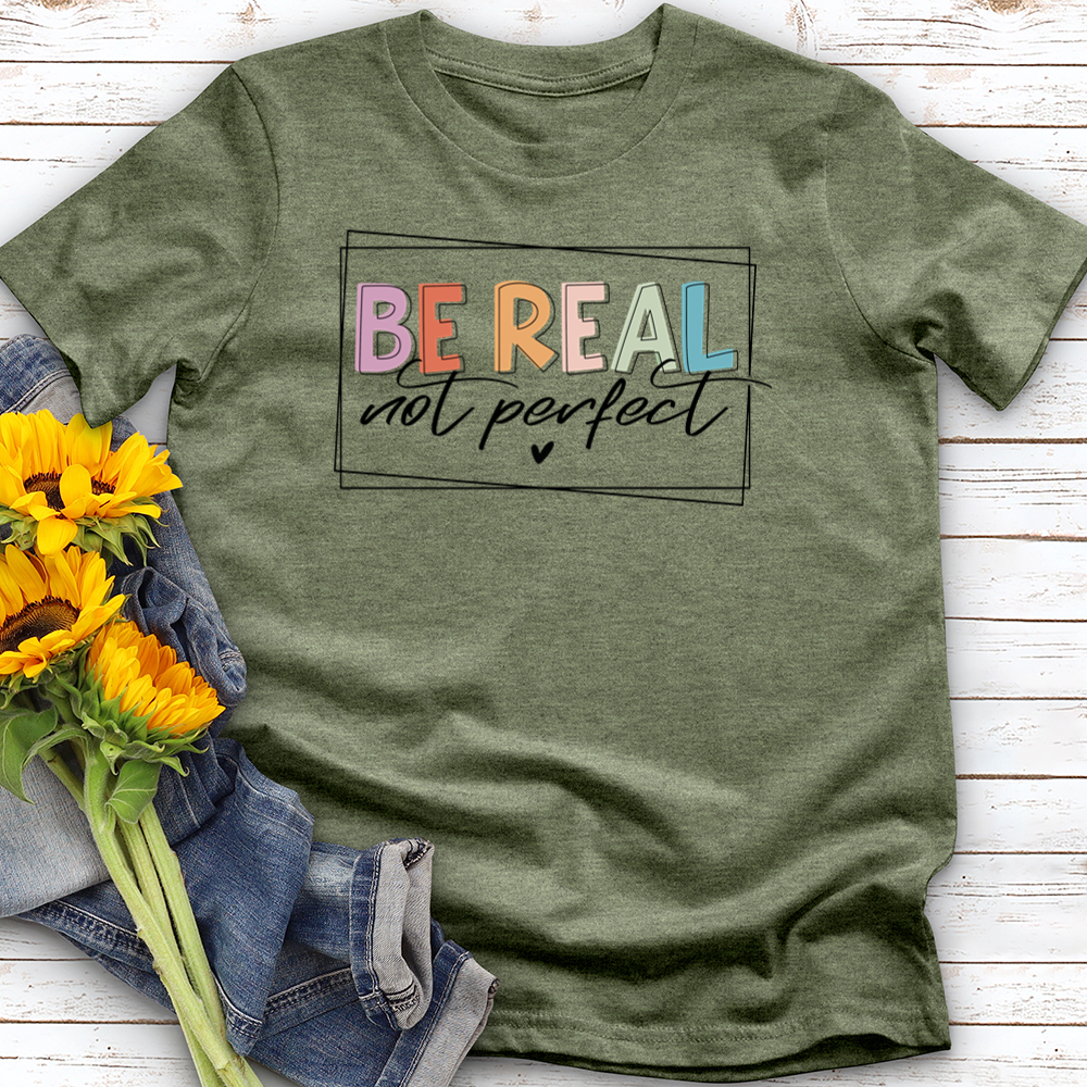 Be Real Not Perfect Softstyle Tee