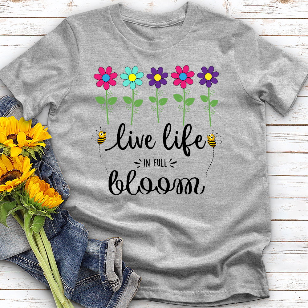 Live Life in Full Bloom Tee