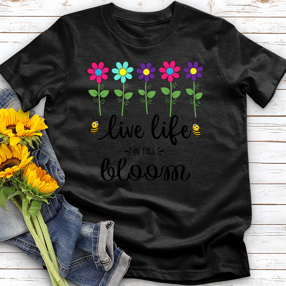 Live Life in Full Bloom Tee