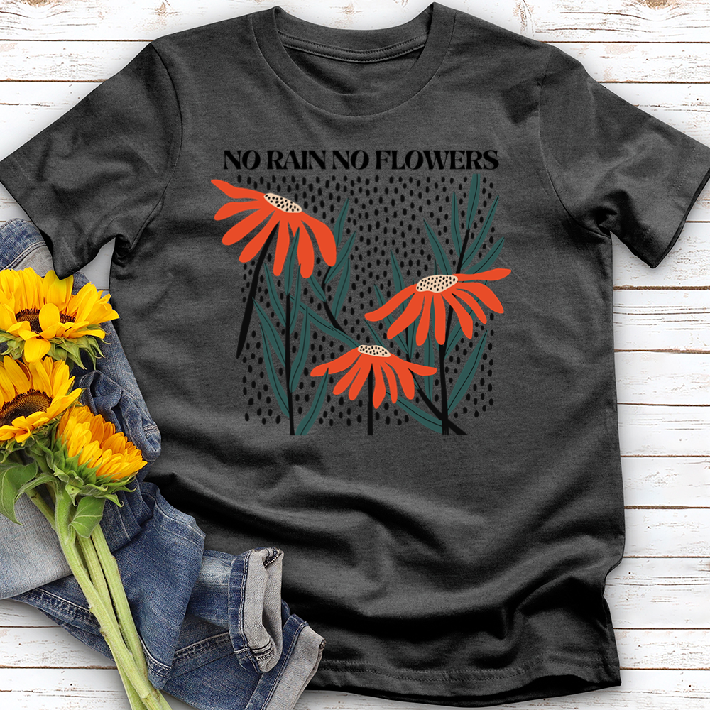 No Rain No flowers Softstyle Tee