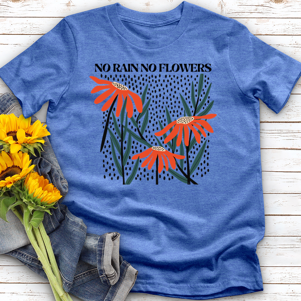 No Rain No flowers Softstyle Tee