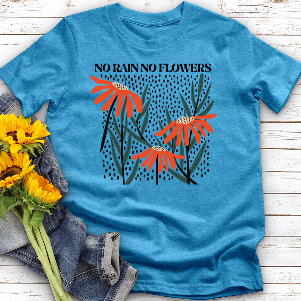 No Rain No flowers Softstyle Tee