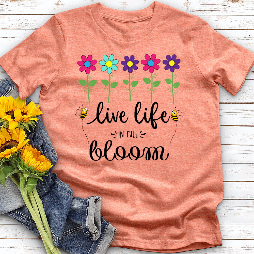 Live Life in Full Bloom Tee